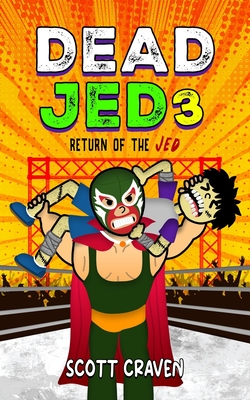 Dead Jed 3: Return of the Jed - Scott Craven