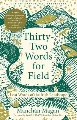 Coperta cărții 'Thirty-Two Words for Field: Lost Words of the Irish Landscape - Manchán Magan'