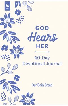 Coperta cărții 'God Hears Her 40-Day Devotional Journal -'