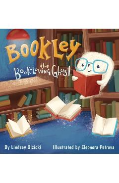 Poza produsului Bookley the Book-Loving Ghost - Lindsay Gizicki
