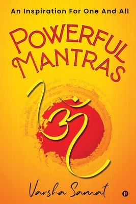 Powerful Mantras: An Inspiration For One And All - 