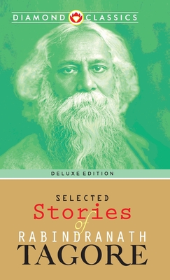Selected Stories of Rabindranath Tagore - Rabindranath Tagore