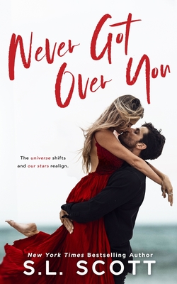 Never Got Over You - S. L. Scott