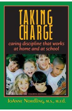 Coperta cărții 'Taking Charge: Caring Discipline That Works at Home and at School - Joanne Nordling'