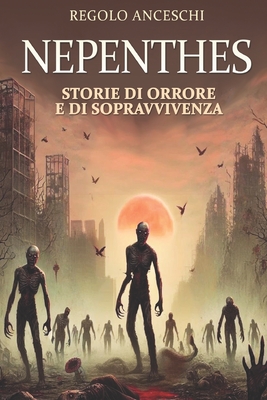 Nepenthes - Regolo Anceschi