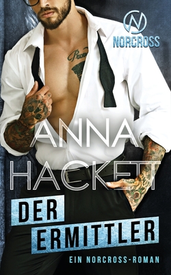 Der Ermittler: Ein Norcross-Roman - Anna Hackett