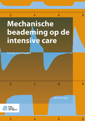 Mechanische beademing op de intensive care - Hans Ter Haar