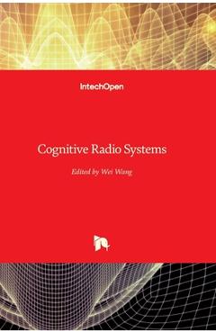 Coperta cărții 'Cognitive Radio Systems - Wei Wang'