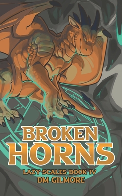 Broken Horns - Dm Gilmore