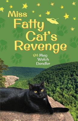 Miss Fatty Cat's Revenge - Meg Welch Dendler