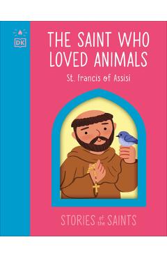 Poza produsului The Saint Who Loved Animals - St. Francis of Assisi - 