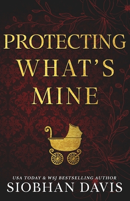 Protecting What's Mine (Alternate Cover) - Siobhan Davis