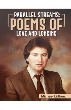 Coperta cărții 'Parallel Streams: Poems of Love and Longing - Micheal Lidberg'