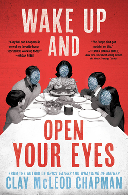 Coperta cărții 'Wake Up and Open Your Eyes - Clay Mcleod Chapman'