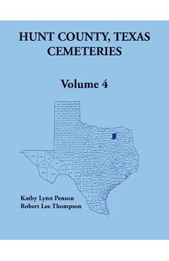 Coperta cărții 'Hunt County, Texas Cemeteries, Volume 4 - Robert Thompson'