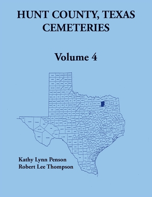 Hunt County, Texas Cemeteries, Volume 4 - Robert Thompson