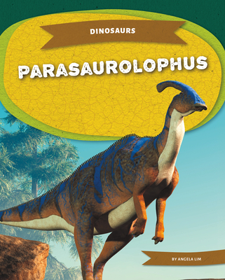 Parasaurolophus - Angela Lim