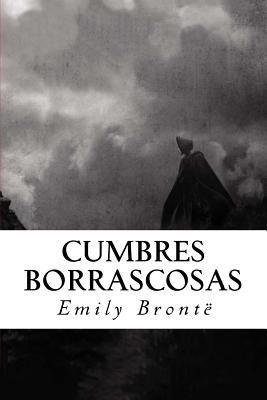 Cumbres Borrascosas - Emily Bronte