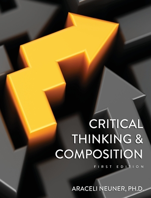 Coperta cărții 'Critical Thinking and Composition - Araceli Neuner'