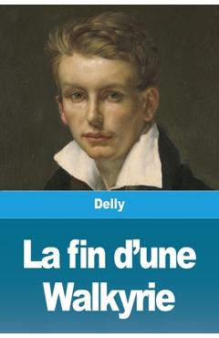 Coperta cărții 'La fin d'une Walkyrie -'