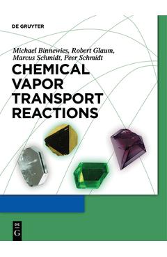 Poza produsului Chemical Vapor Transport Reactions - Michael Binnewies