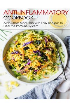 Poza produsului Anti-Inflammatory Cookbook: A No-Stress Meal Plan with Easy Recipes to Heal the Immune System - Christopher Spohr