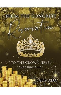 Coperta cărții 'From the Concrete Reservation to the Crown Jewel: The Study Guide - Lady Ada'