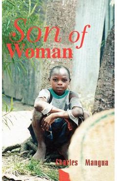 Coperta cărții 'Son of Woman - Charles Mangua'