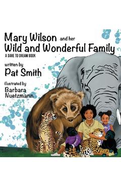Poza produsului Mary Wilson and Her Wild and Wonderful Family - Pat Smith