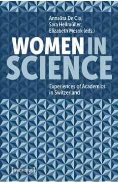 Coperta cărții 'Women in Science: Experiences of Academics in Switzerland - Annalisa De Cia'