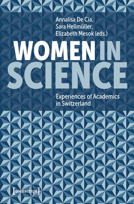 Women in Science: Experiences of Academics in Switzerland - Annalisa De Cia