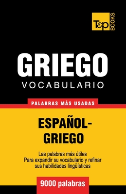 Vocabulario español-griego - 9000 palabras más usadas - Andrey Taranov