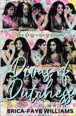 Divas of Dutchess - Erica-faye Nicole Williams