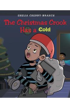 Poza produsului The Christmas Crook Has a Cold - Shelia Cherry-branch