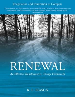 Renewal: An Effective Transformative Change Framework - Rodolfo E. Biasca
