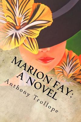 Marion Fay: A Novel: Complete -