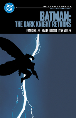 Coperta cărții 'Batman: The Dark Knight Returns: DC Compact Comics Edition - Frank Miller'