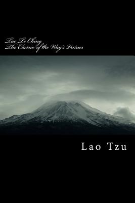 Tao Te Ching: Classic of the Way's Virtues - Zhang Li