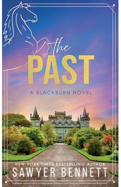 Coperta cărții 'The Past: A Blackburn Novel - Sawyer Bennett'