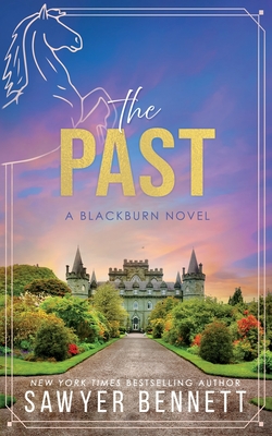 The Past: A Blackburn Novel - Sawyer Bennett
