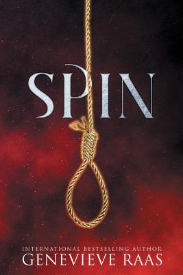 Spin: A Fairy Tale Retelling - Genevieve Raas