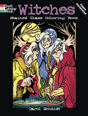 Witches Stained Glass Coloring Book - Carol Schmidt