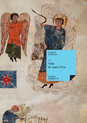 Vida de santa Oria - Gonzalo De Berceo