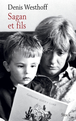 Sagan Et Fils - Denis Westhoff