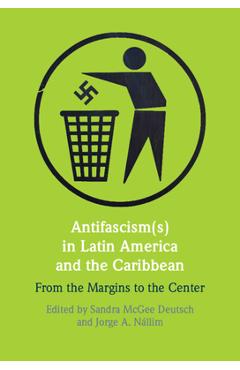 Poza produsului Antifascism(s) in Latin America and the Caribbean - Sandra Mcgee Deutsch