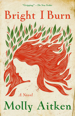Bright I Burn - Molly Aitken