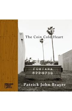 Poza produsului The Coin Cold Heart - Patrick John Brayer