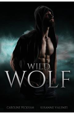 Coperta cărții 'Wild Wolf - Caroline Peckham'