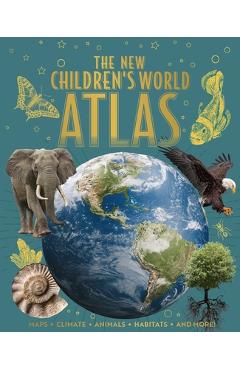 Poza produsului The New Children's World Atlas: Maps, Climate, Animals, Habitats, and More! - Claudia Martin