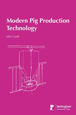 Modern Pig Production Technology - John Gadd